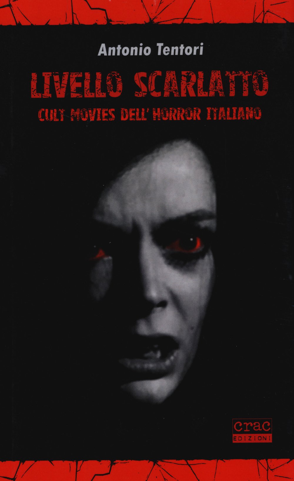 Livello scarlatto. Cult movies dell'horror italiano book