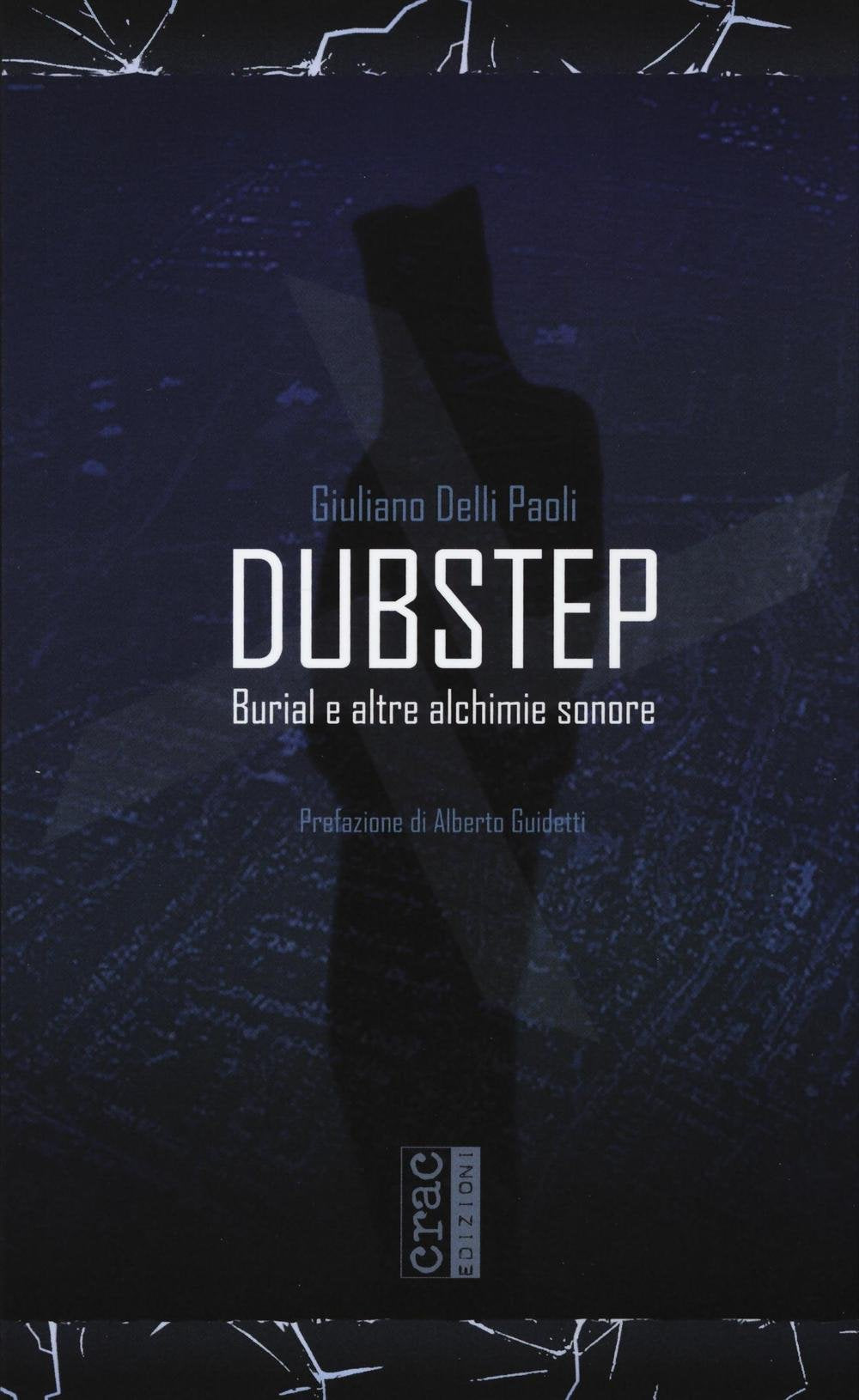 Dubstep. Burial e altre alchimie sonore book