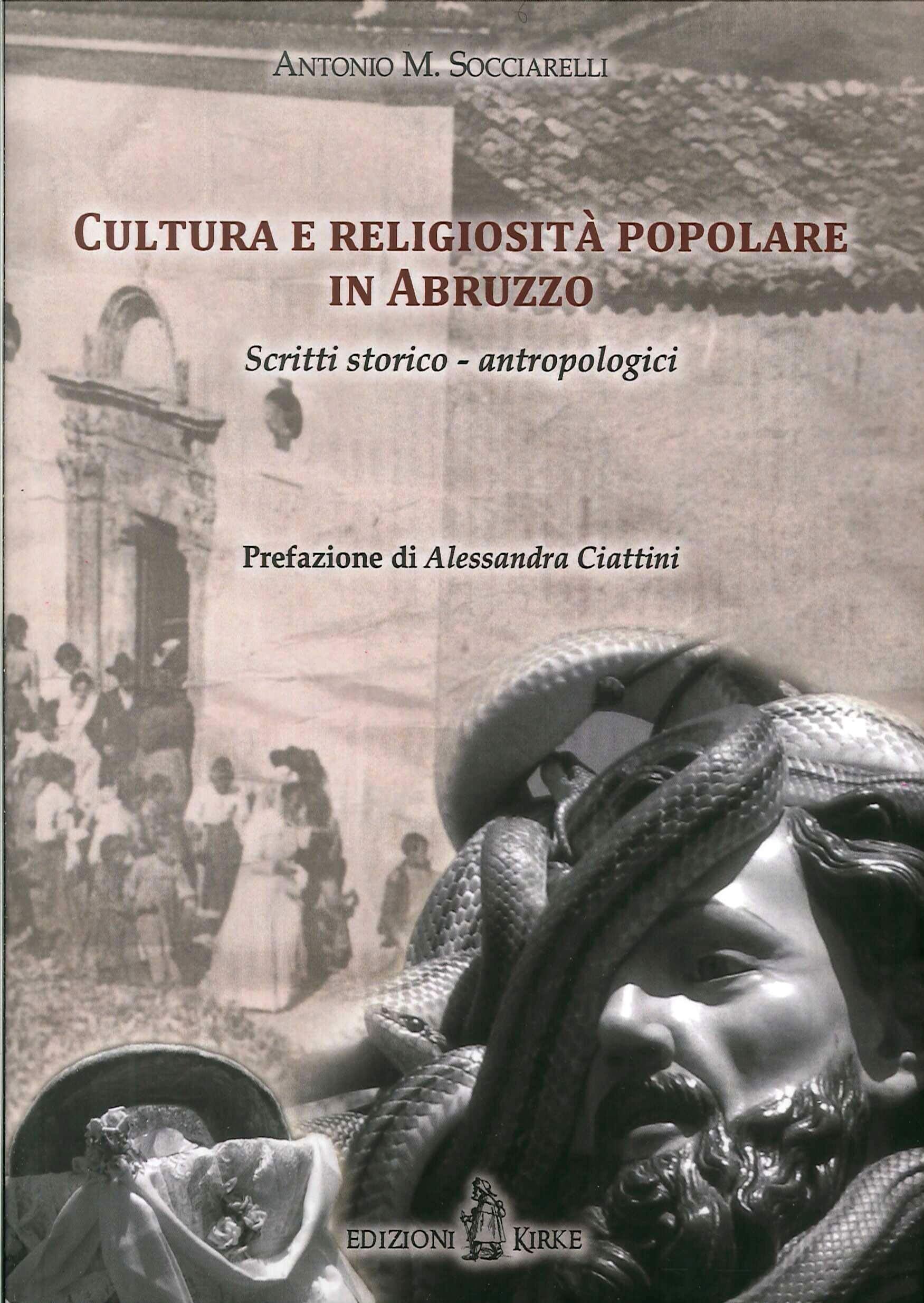 Cultura e religiosità popolare in Abruzzo. Scritti storico-antropologici book