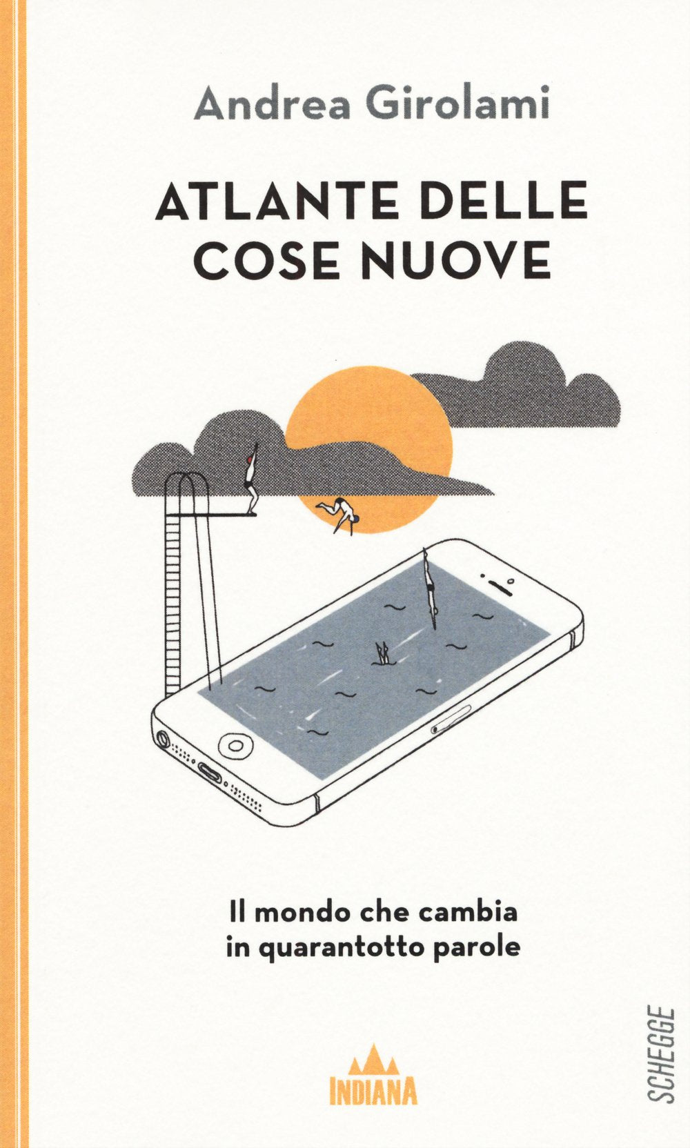 Atlante delle cose nuove. Il mondo che cambia in quarantotto parole Books