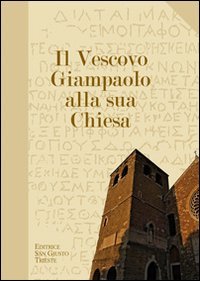 Il vescovo Giampaolo alla sua Chiesa Religion & Esotericism