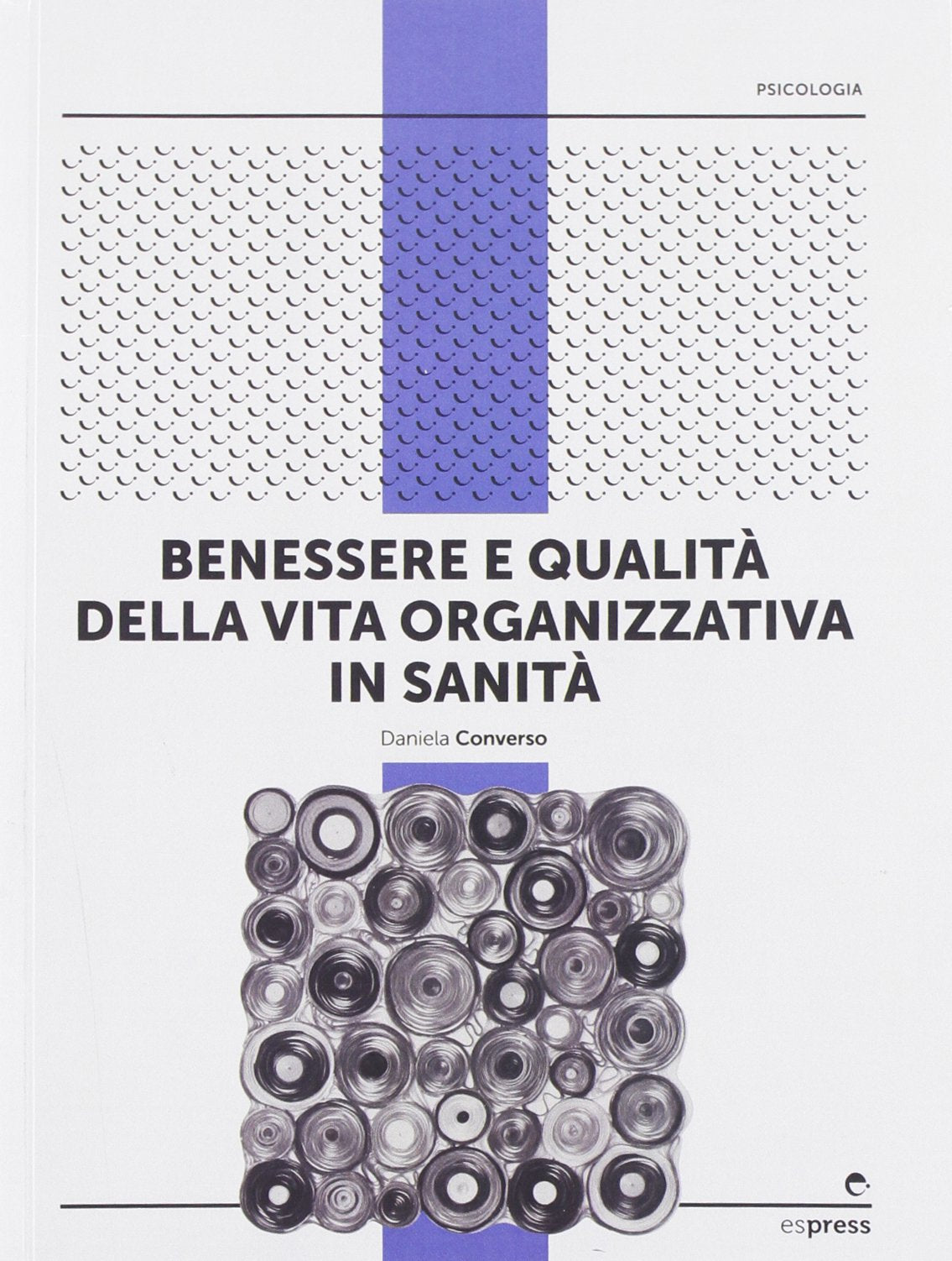 Benessere e qualità della vita organizzativa in sanità Medicine