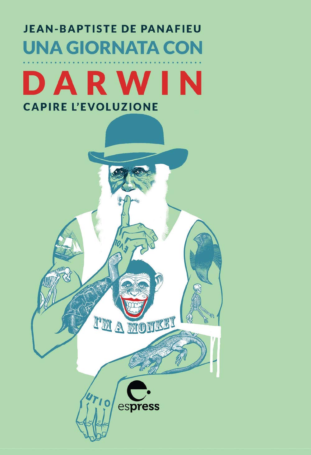 Una giornata con Darwin. Capire l'evoluzione Natural Sciences