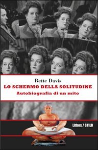 Lo schermo della solitudine. Autobiografia di un mito book