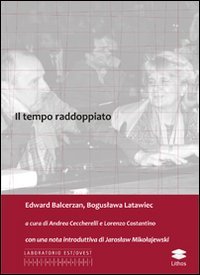 Il tempo raddoppiato (Laboratorio Est/Ovest) Poetry