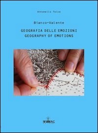 Bianco-valente. Geografia delle emozioni. Ediz. italiana e inglese book
