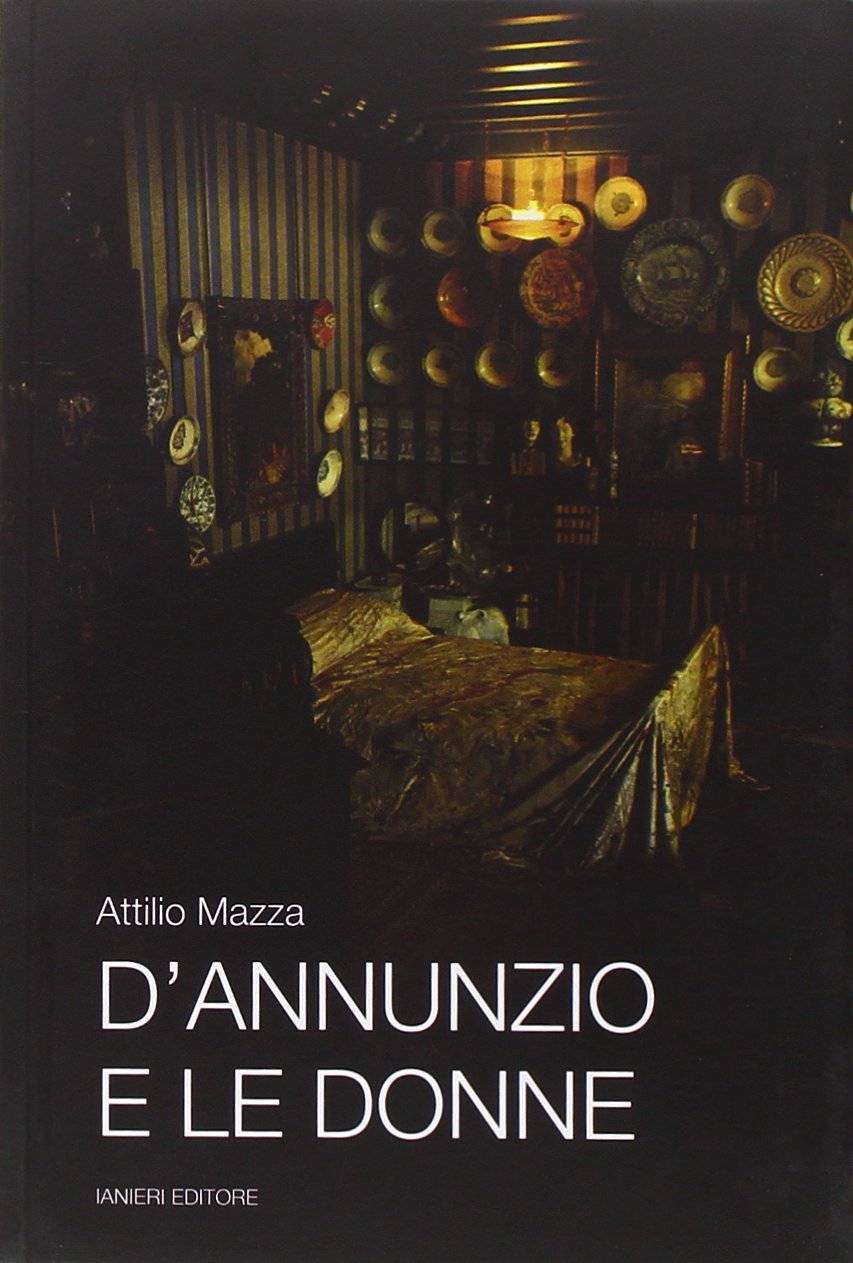 D'Annuzio e le donne (Saggi e carteggi dannunziani) Contemporary literature