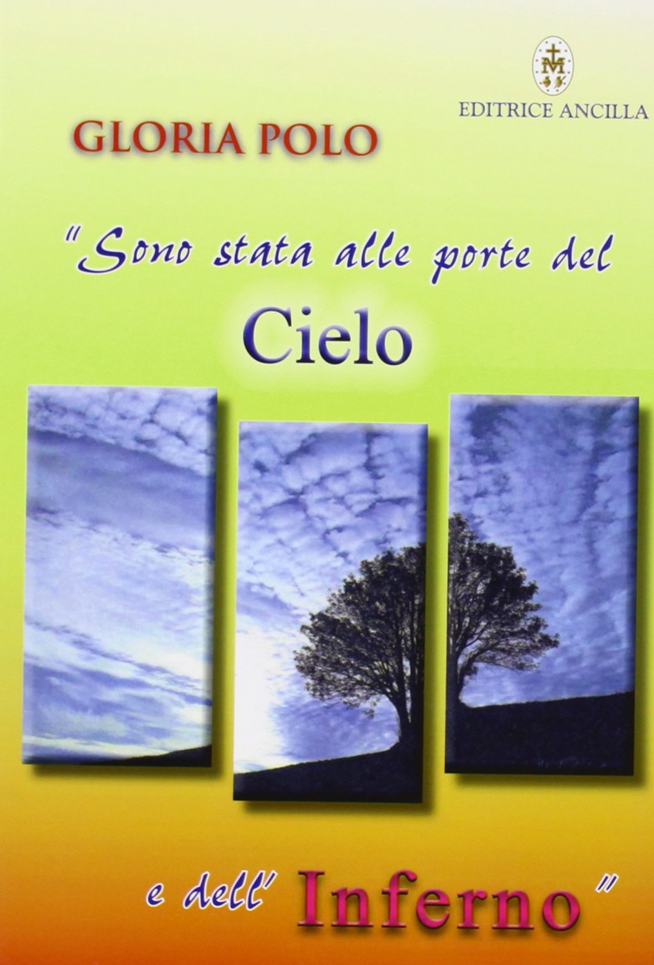 Sono stata alle porte del cielo e dell'inferno (Mistica) Religion & Esotericism