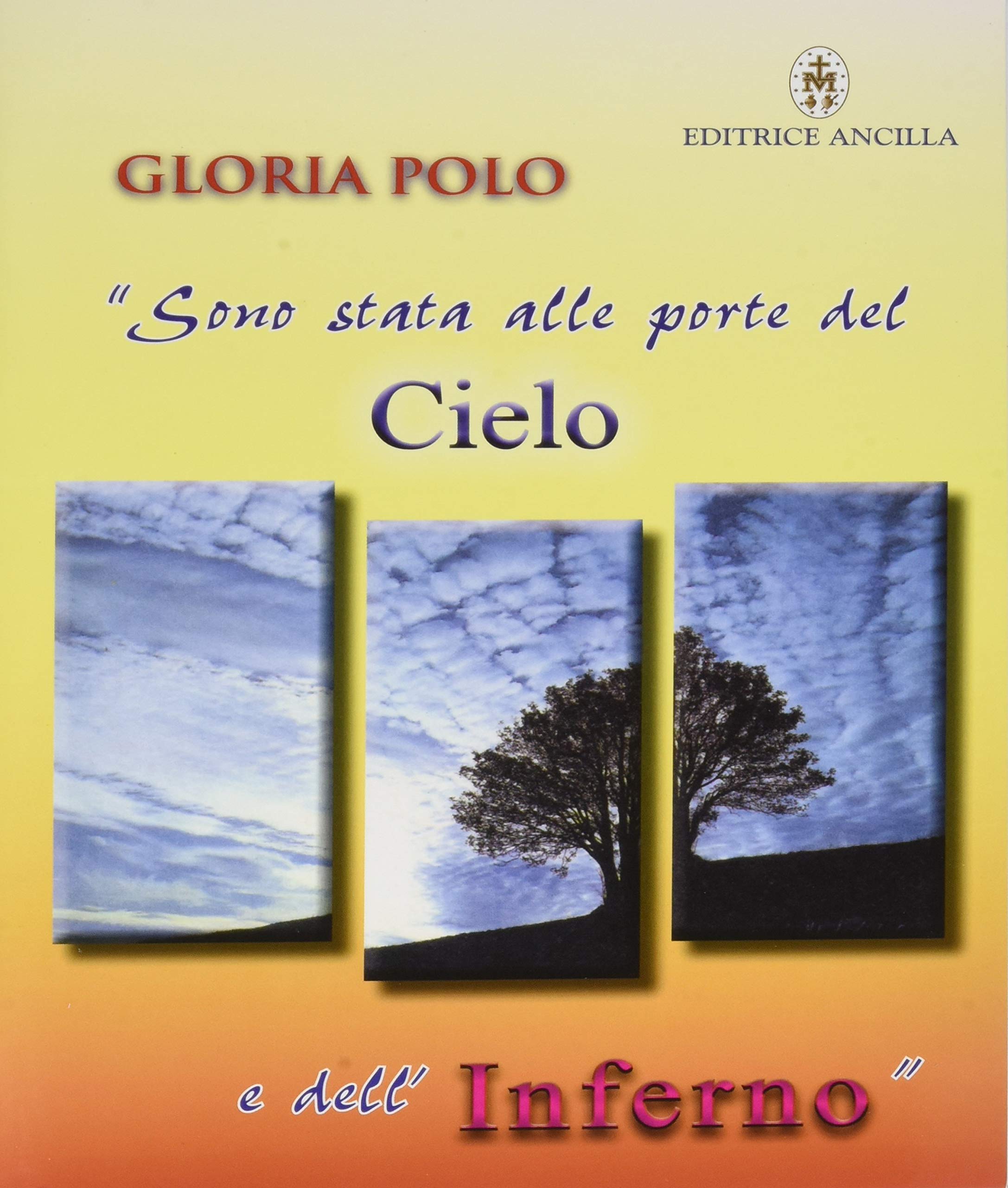 Sono stata alle porte del cielo e dell'inferno. Testimonianza book
