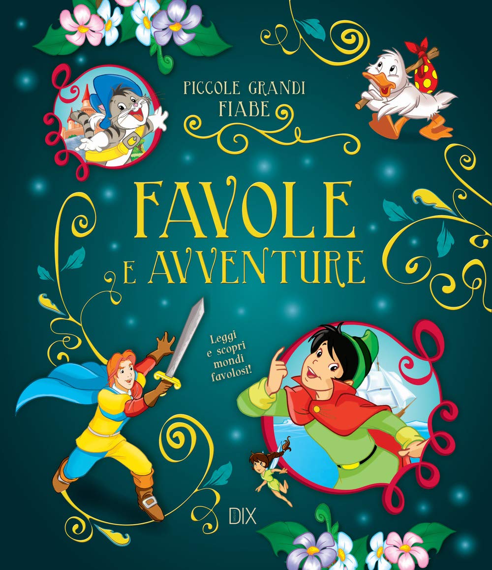 Favole e avventure. Leggi e scopri mondi favolosi! (Piccole grandi fiabe) Children's books