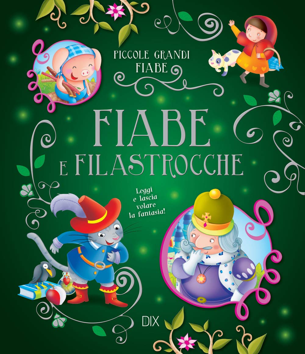 Fiabe e filastrocche. Leggi e lascia volare la fantasia! book