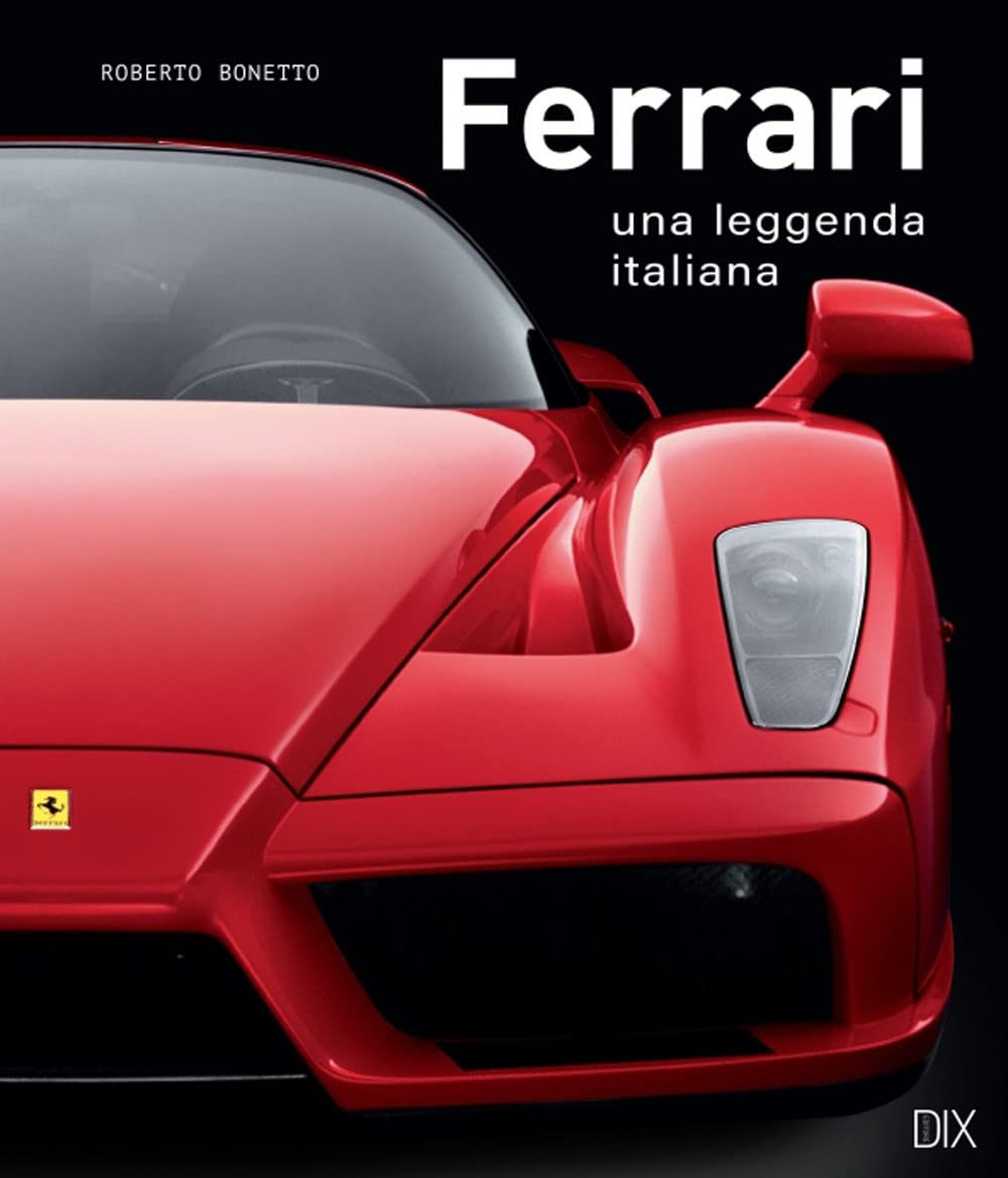 Ferrari. Una leggenda italiana. Ediz. a colori book