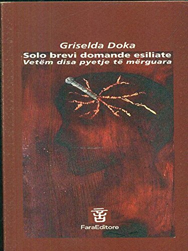 Solo brevi domande esiliate (Il filo dei versi) Poetry