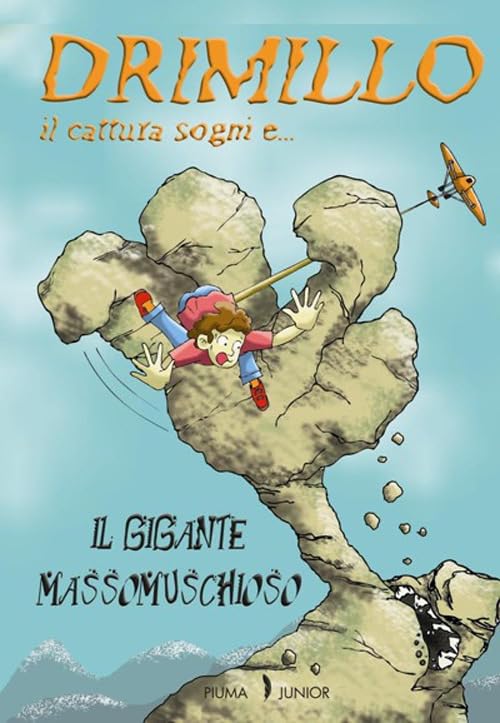 Il gigante Massomuschioso. Drimillo il cattura sogni (Vol. 3) book