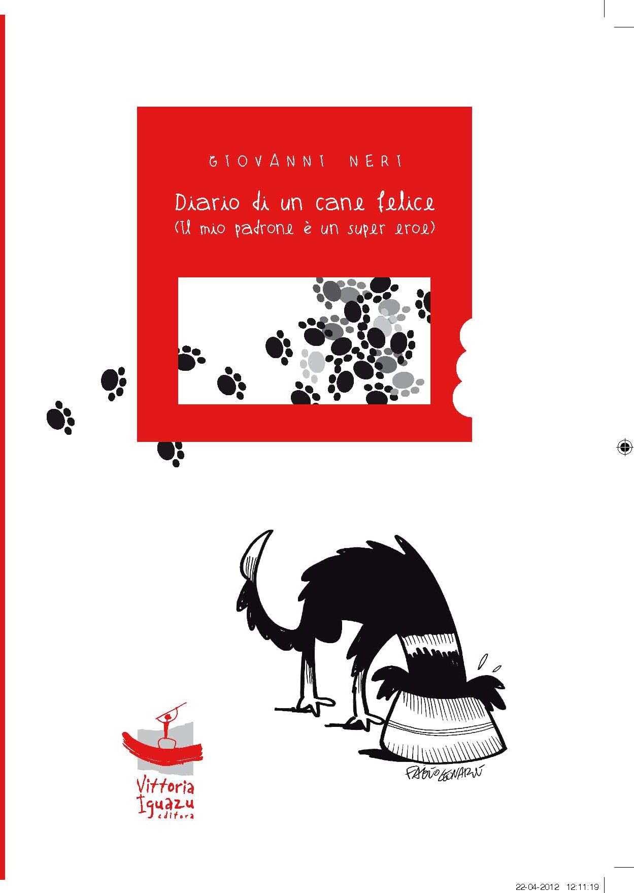 Diario di un cane felice. Il mio padrone è un super eroe book