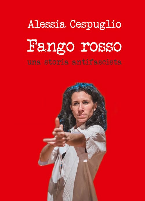 Fango rosso. Una storia antifascista Drama