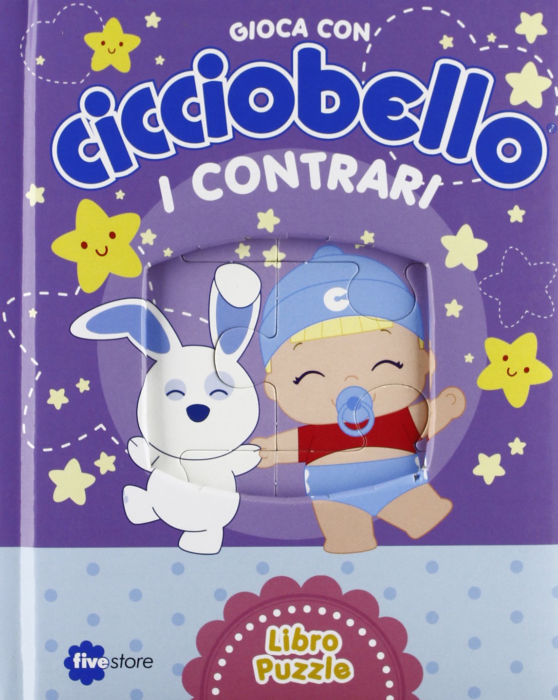 I contrari. Gioca con Cicciobello. Ediz. illustrata. Con 7 puzzle book
