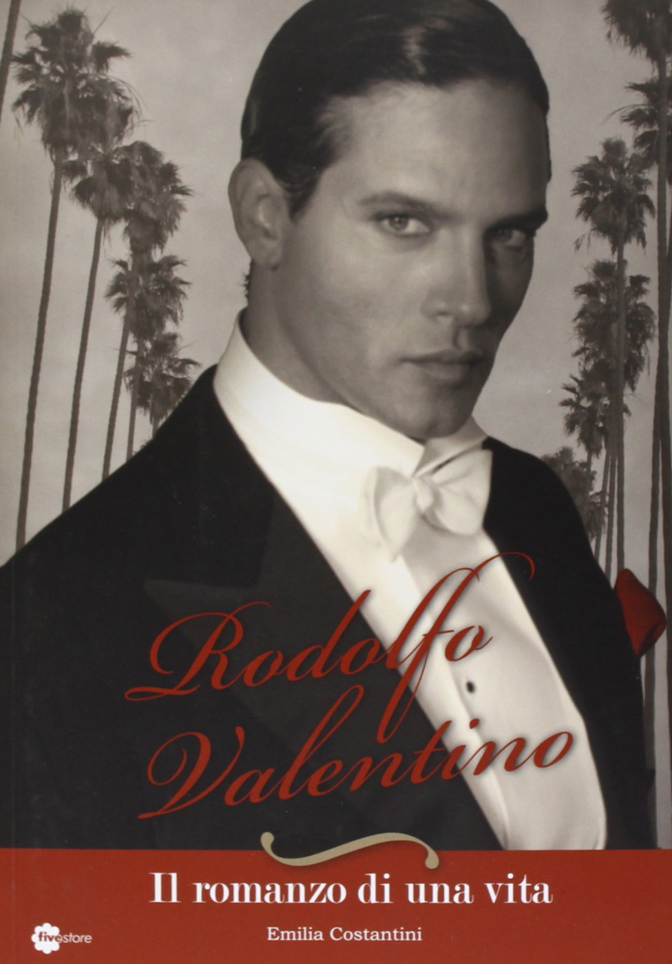 Rodolfo Valentino. Il romanzo di una vita book