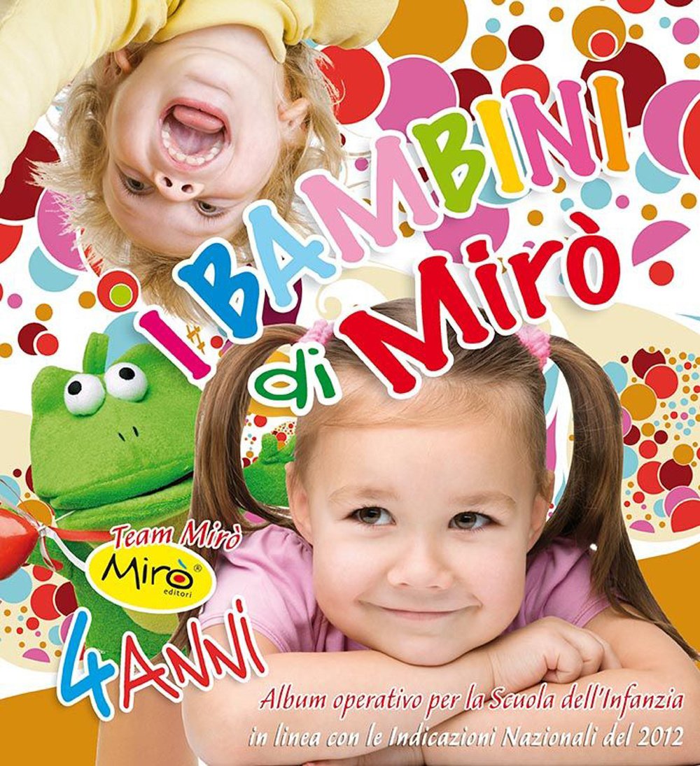 I bambini di Mirò. Da 4 anni. Per la Scuola materna book