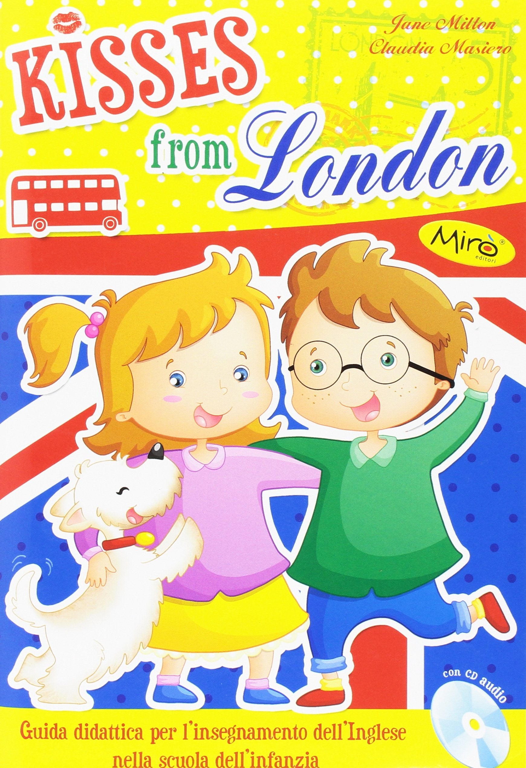 Guida kisses from London. Per la scuola elementare. Con CD Audio Non-fiction