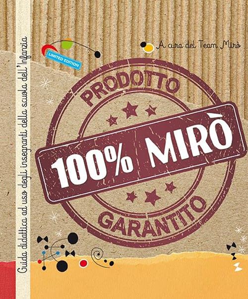 100% Mirò. Guida didattica ad uso degli insegnanti della scuola dell'infanzia e 2 quadernini. Con CD Audio book