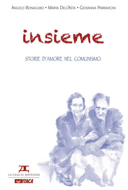 Insieme. Storie d'amore nel comunismo Memories
