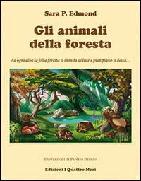 Gli animali della foresta. Ediz. illustrata book