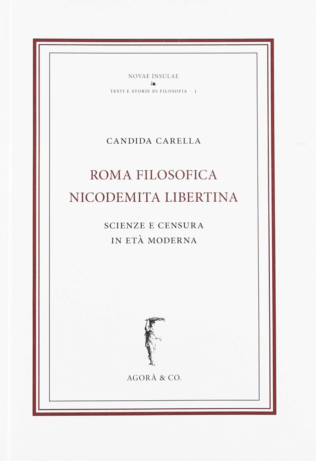 Roma nicodemita filosofica libertina. Scienze e censura in età moderna book