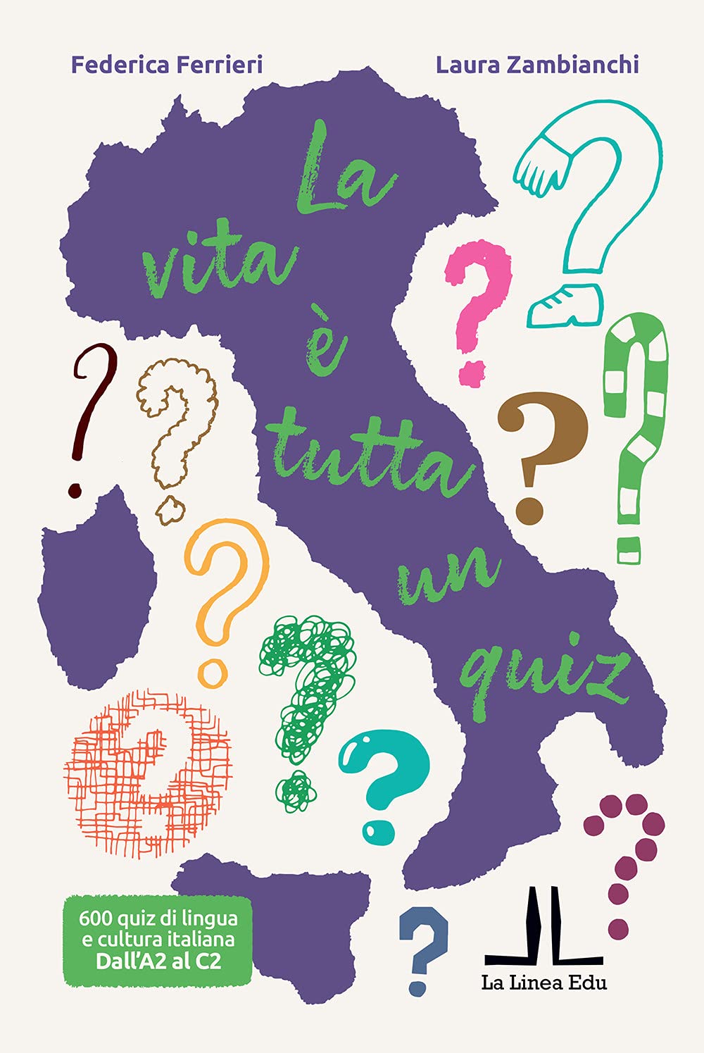 La vita è tutta un quiz! (La Linea Edu) Foreign Languages ​​& Dictionaries