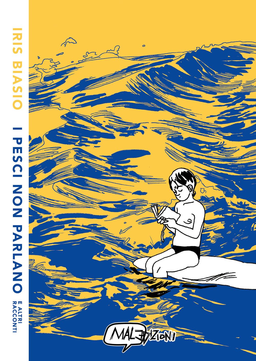 I pesci non parlano e altri racconti (ConSequenza!) Essays & Short Stories