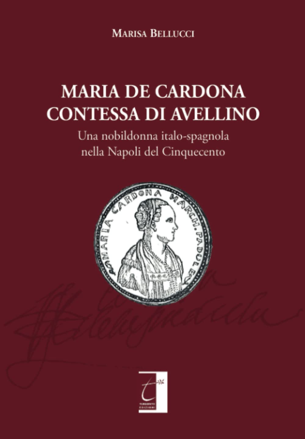 Maria De Cardona contessa di Avellino: Una nobildonna italo-spagnola nella Napoli del Cinquecento book