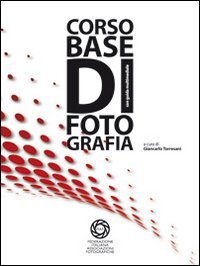Corso base di fotografia. Con CD-ROM book
