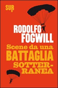 Scene da una battaglia sotterranea Contemporary literature