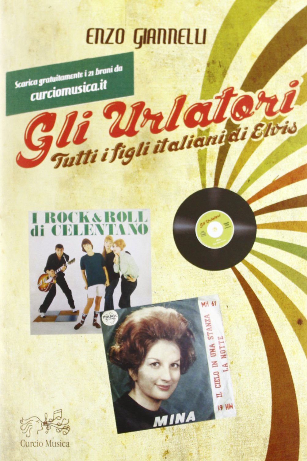 Gli urlatori. Tutti i figli italiani di Elvis Arts & Music