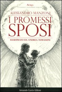 I Promessi sposi. Ediz. illustrata book