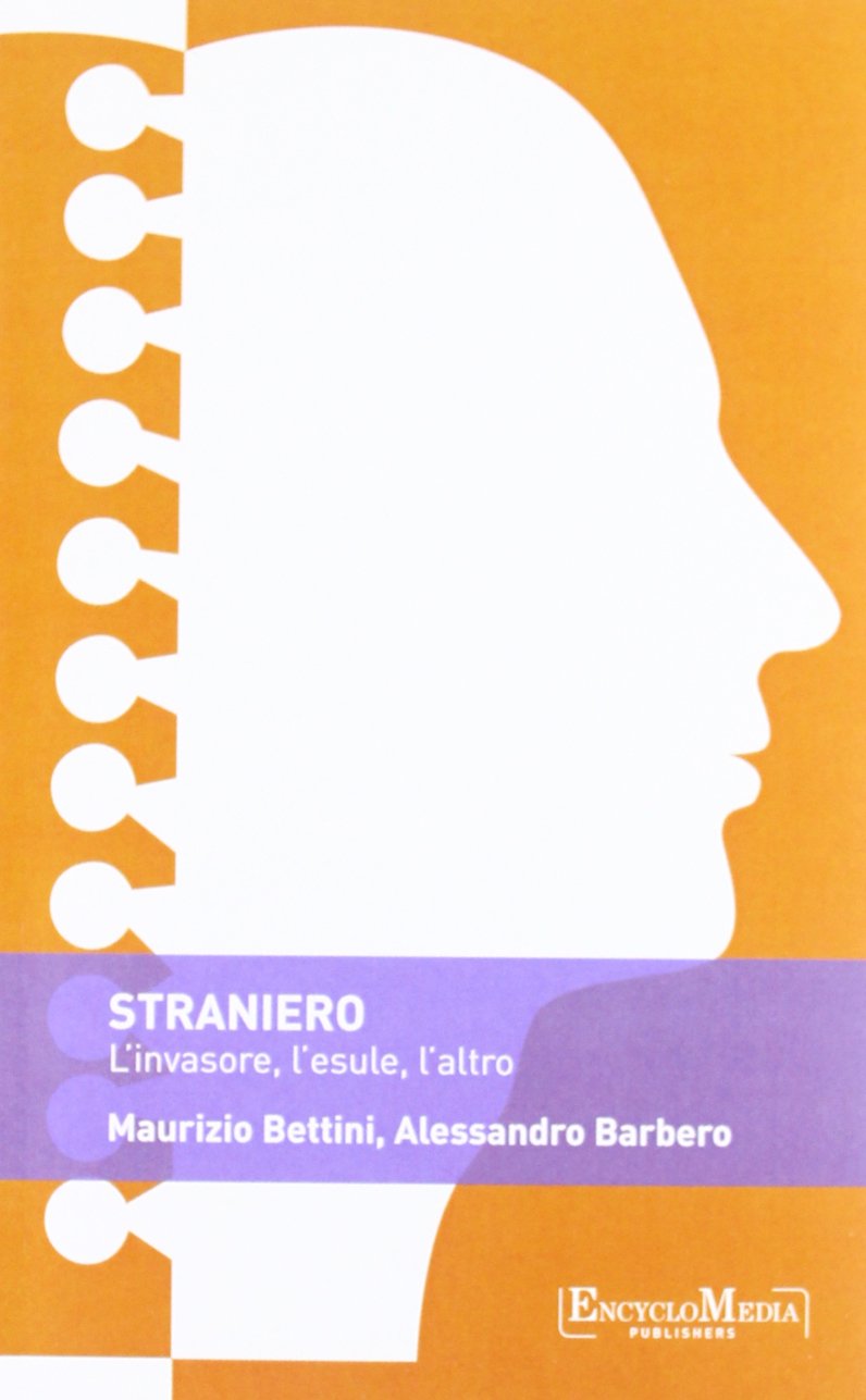 Straniero. L'invasore, l'esule, l'altro Books