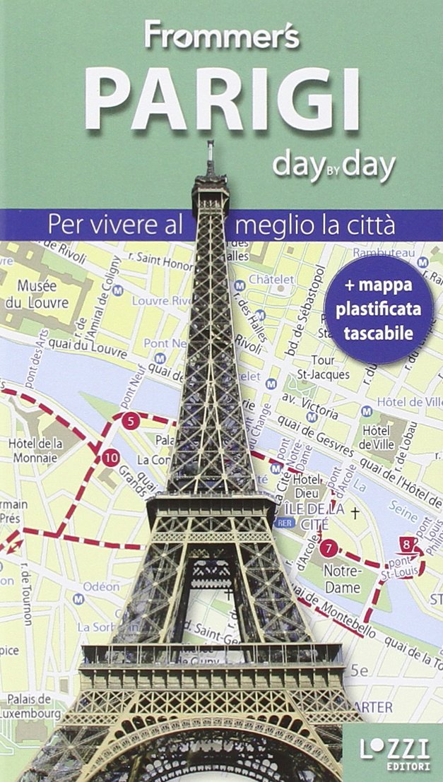 Parigi. Frommer's day by day. Per vivere al meglio la città. Con mappa plastificata book