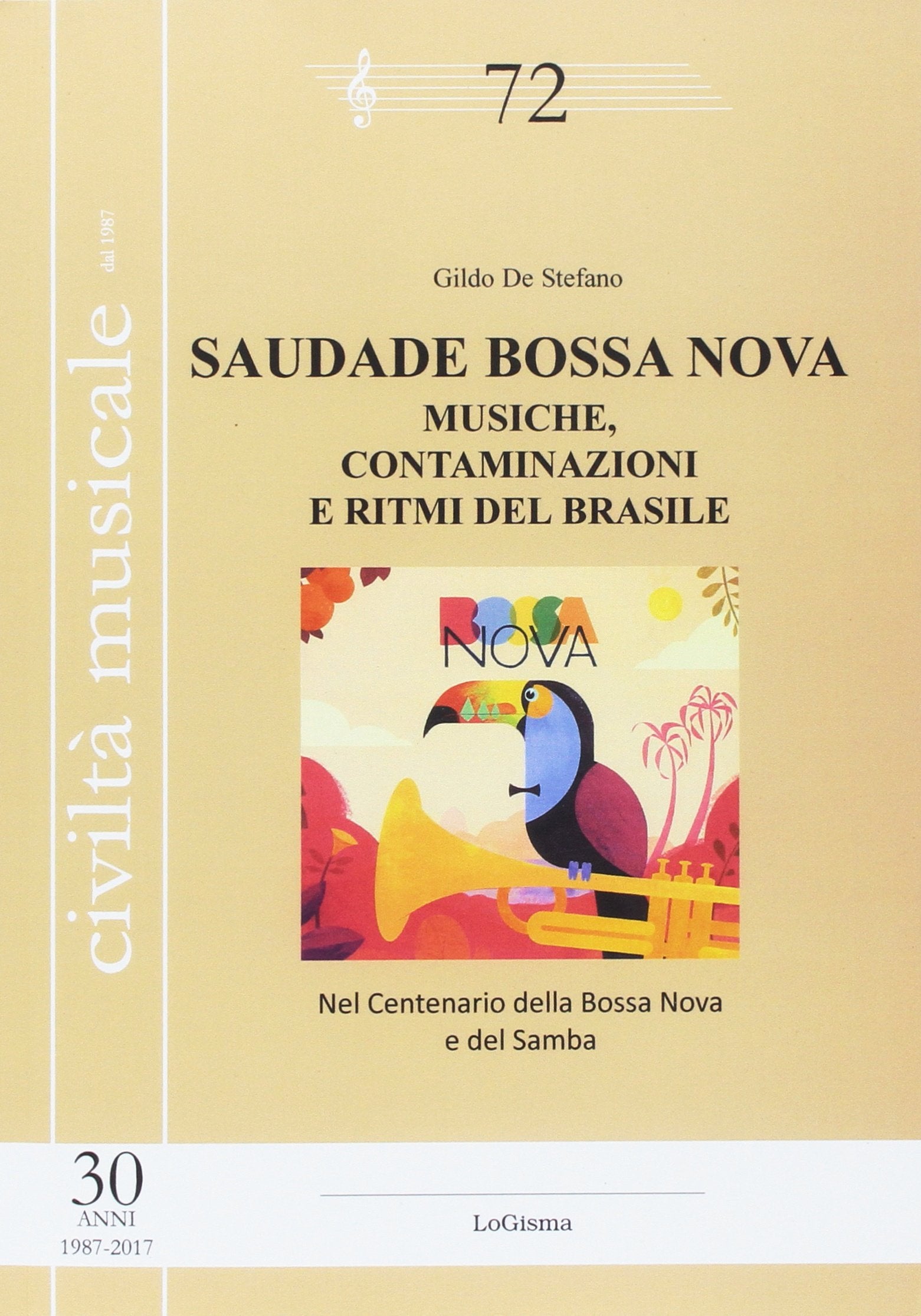 Saudade Bossa Nova. Musiche, contaminazioni e ritmi del Brasile Arts & Music