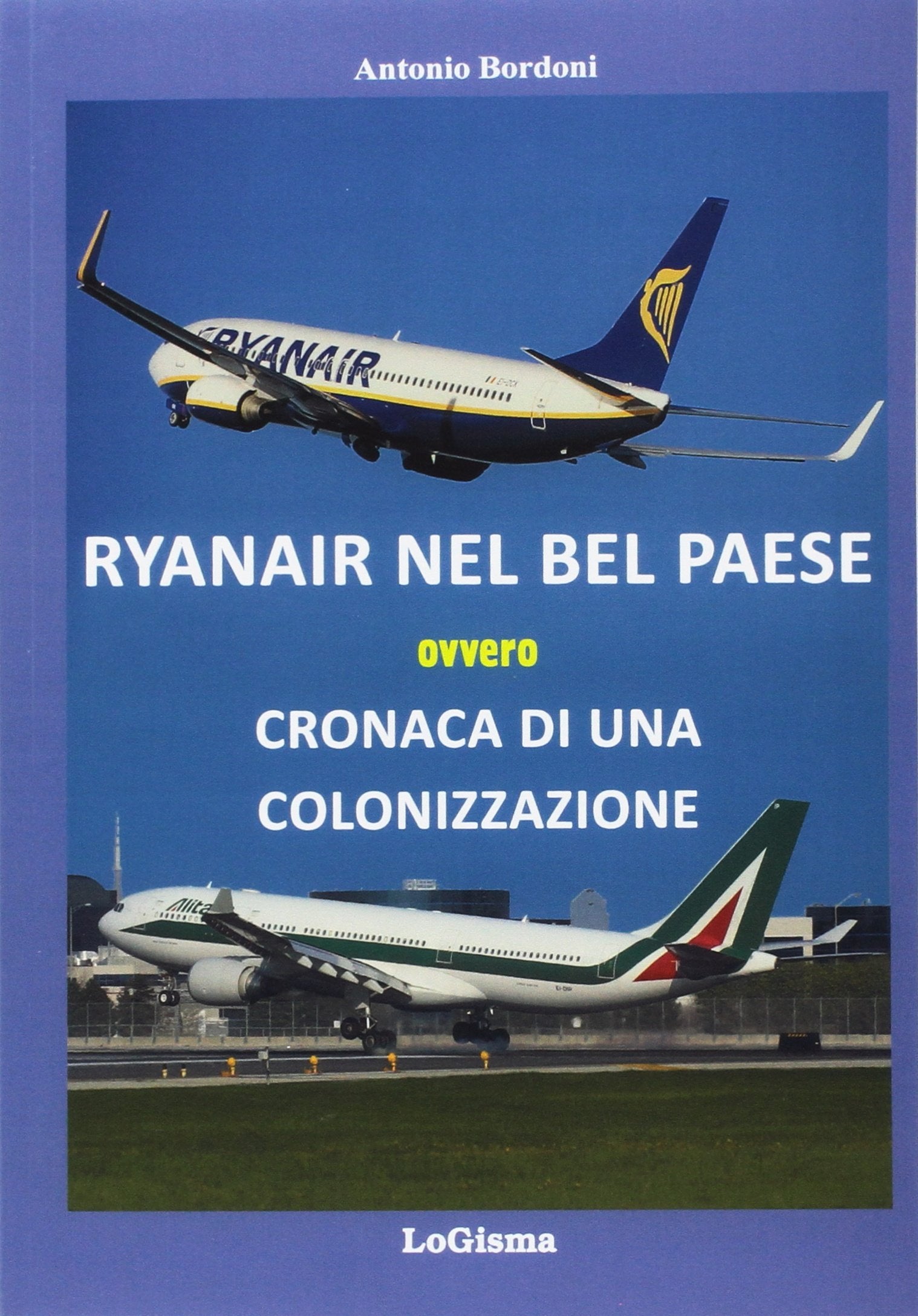 Ryanair nel Bel Paese ovvero cronaca di una colonizzazione book