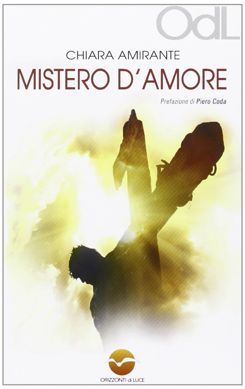 Mistero d'amore. Un cammino per vivere l'esperienza pasquale Religion & Esotericism