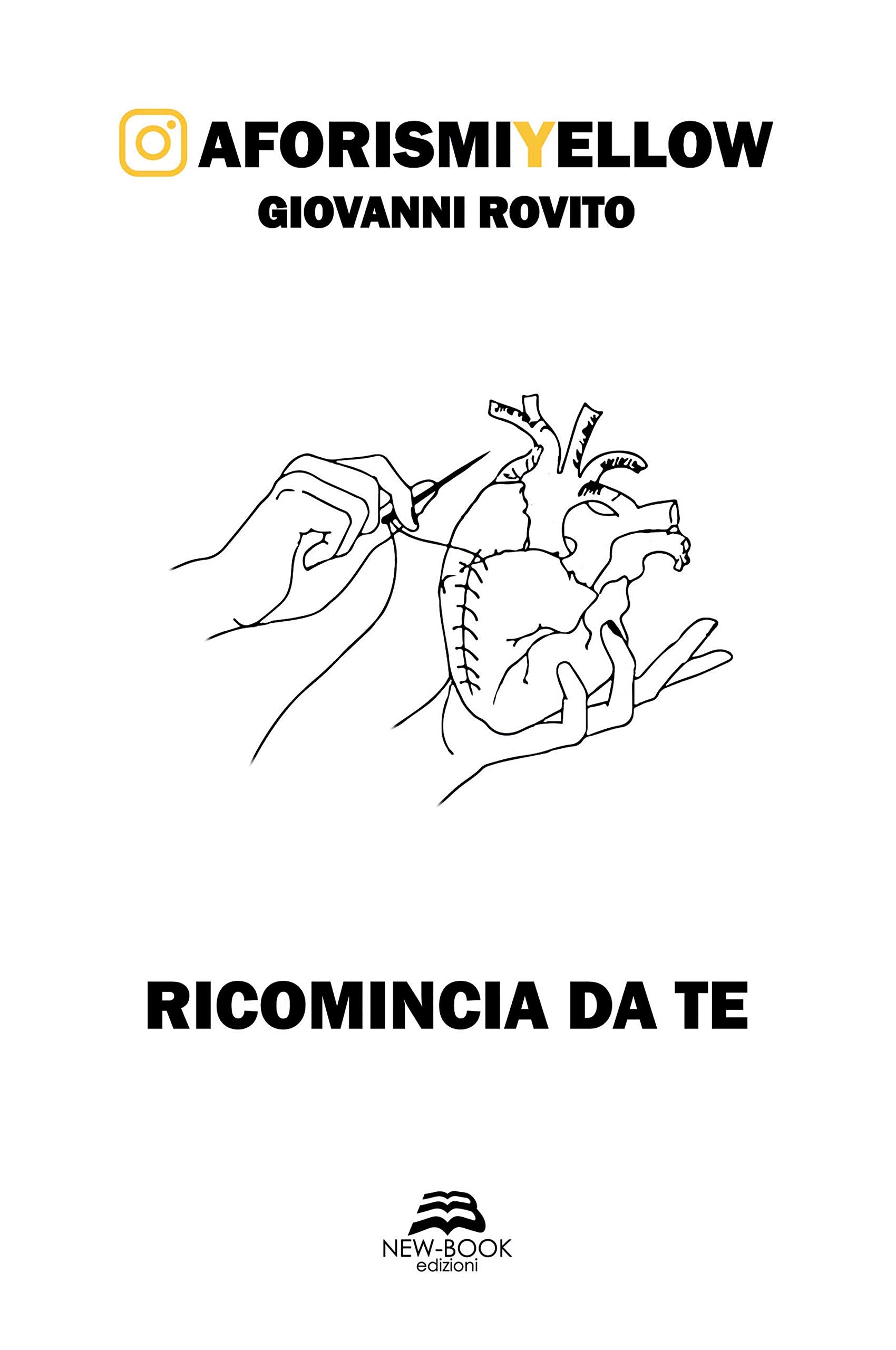 Ricomincia da te. AforismiYellow book