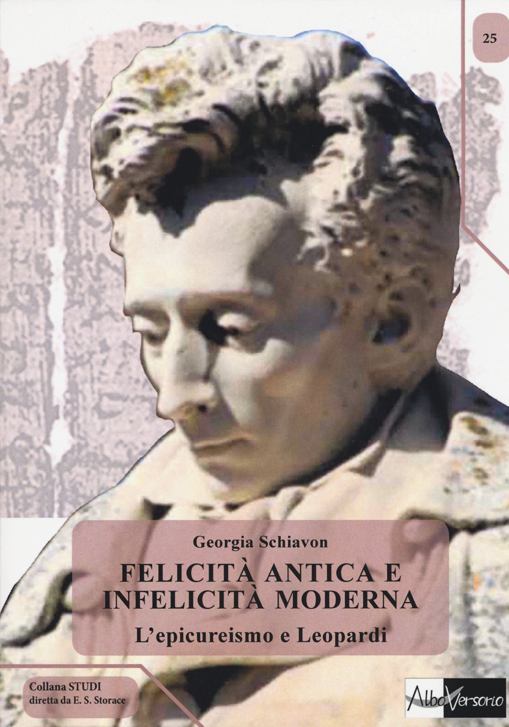 Felicità antica e infelicità moderna. L'epicureismo e Leopardi book