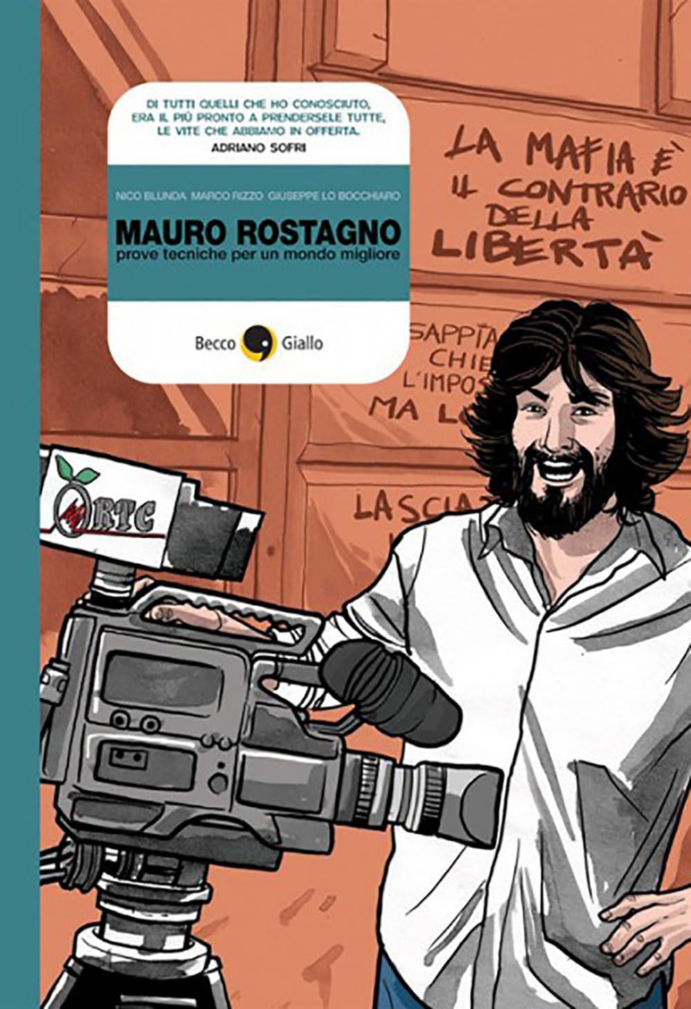 Mauro Rostagno. Prove tecniche per un mondo migliore book