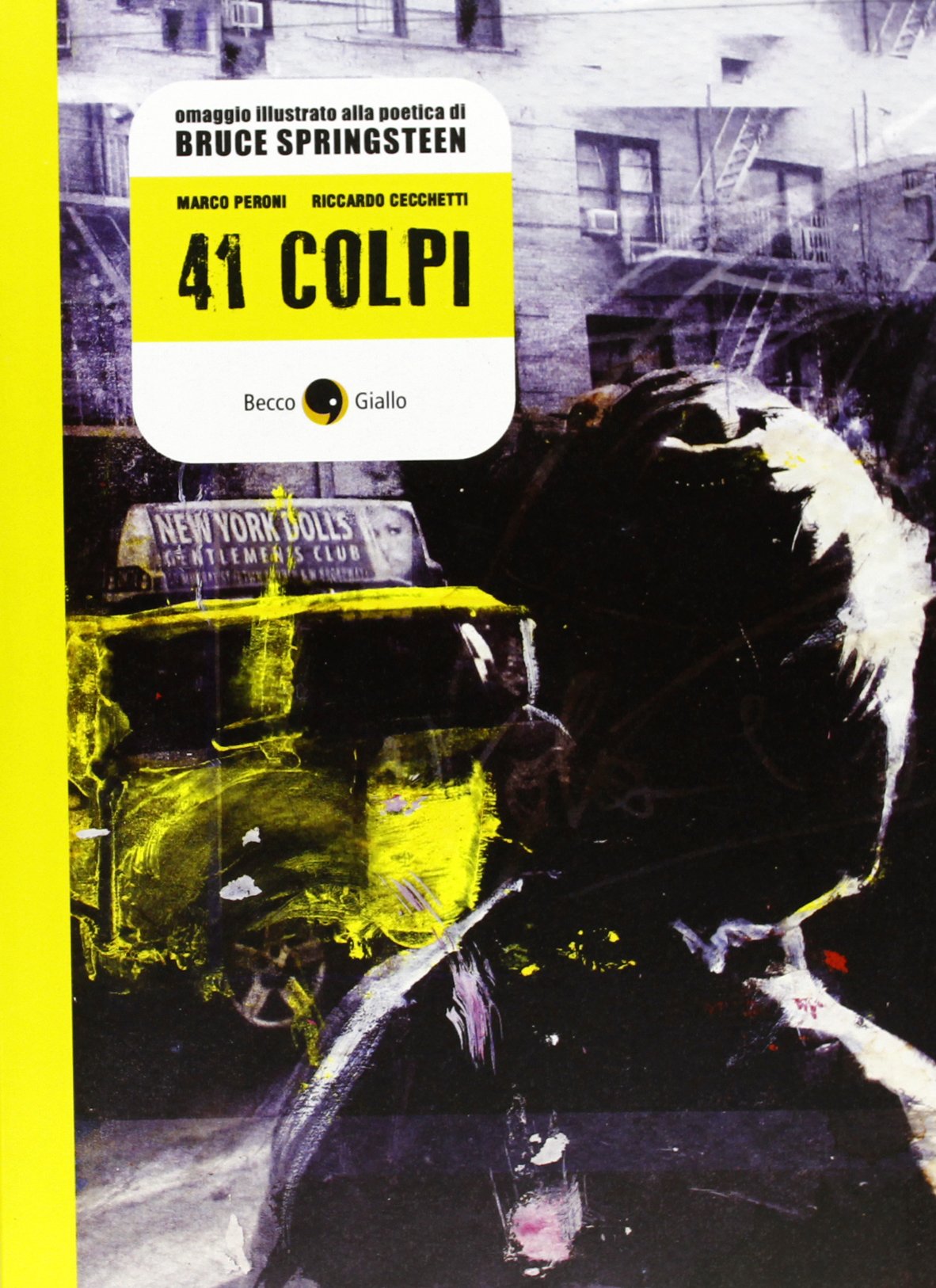 41 colpi. Omaggio illustrato alla poetica di Bruce Springsteen (Biografie) Pop culture