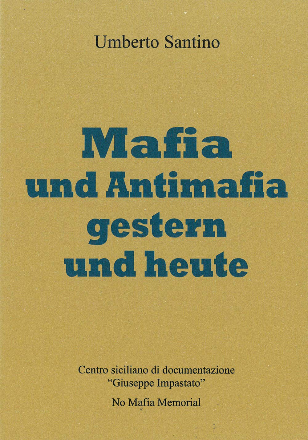 Mafia und antimafia gestern und heute Social Sciences