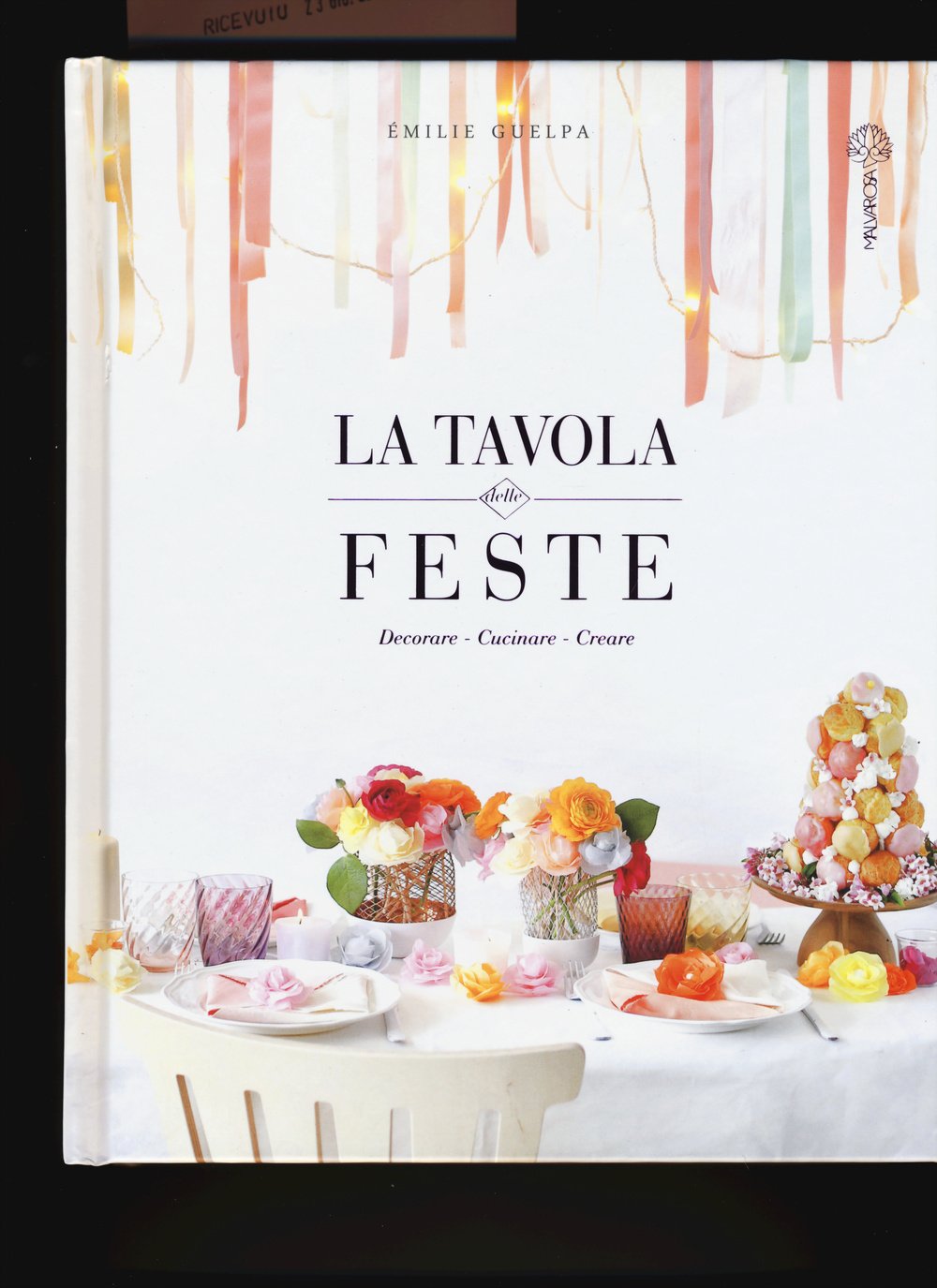 La tavola delle feste. Decorare, cucinare, creare Leisure, Home & Garden