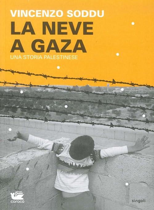 La neve a Gaza. Una storia palestinese book