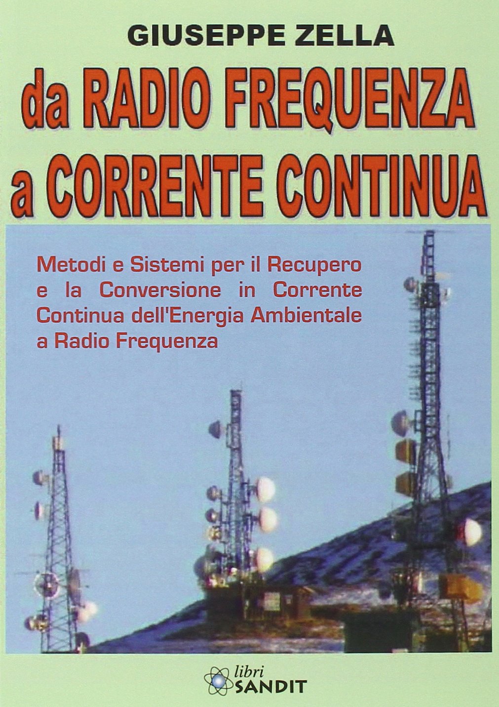 Da radio frequenza a corrente continua. Metodi e sistemi per il recupero e la conversione in Corrente Continua dell'energia ambientale a Radio Frequenza Business & Technology