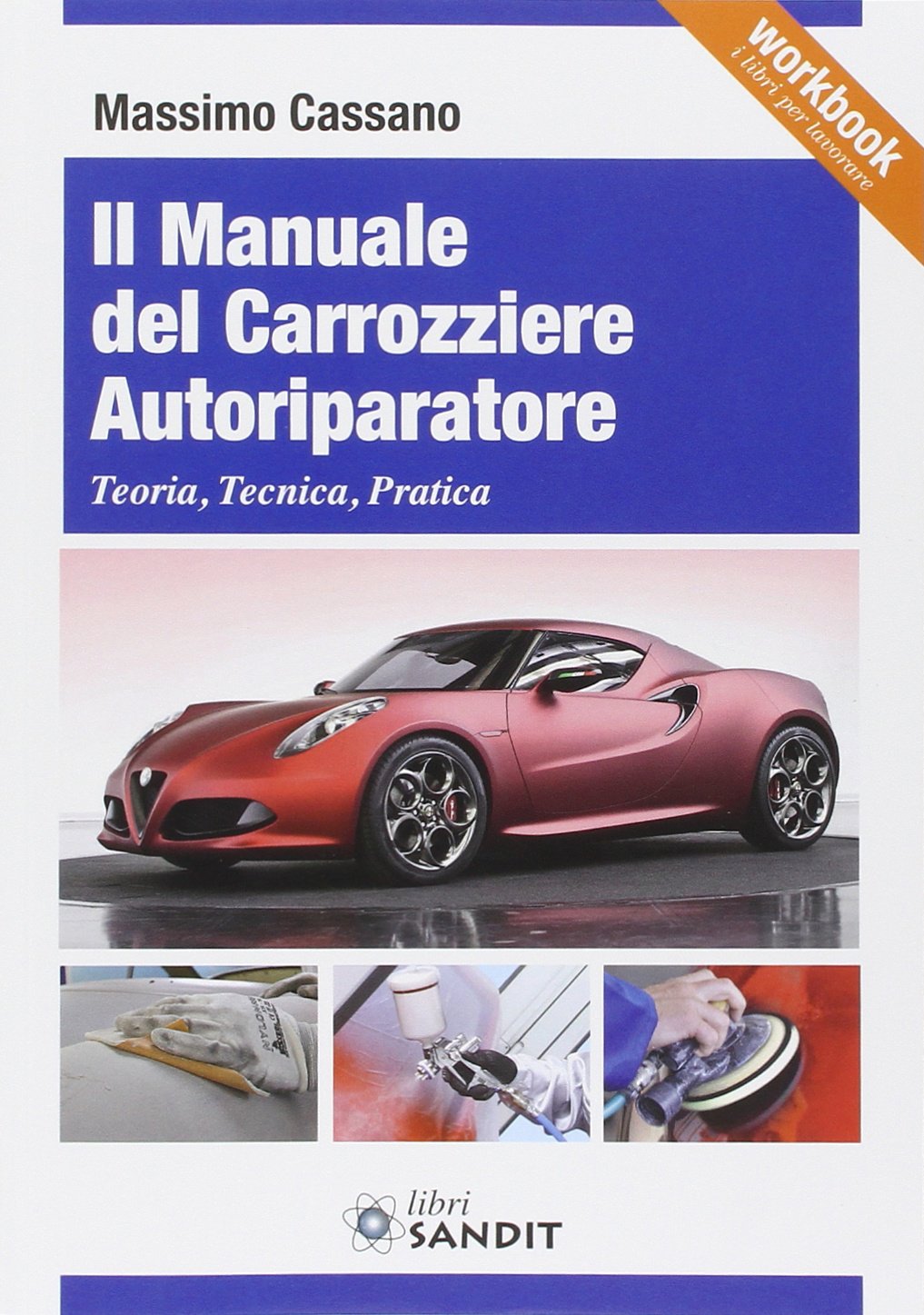Il manuale del carrozziere autoriparatore. Teoria, tecnica, pratica Leisure, Home & Garden