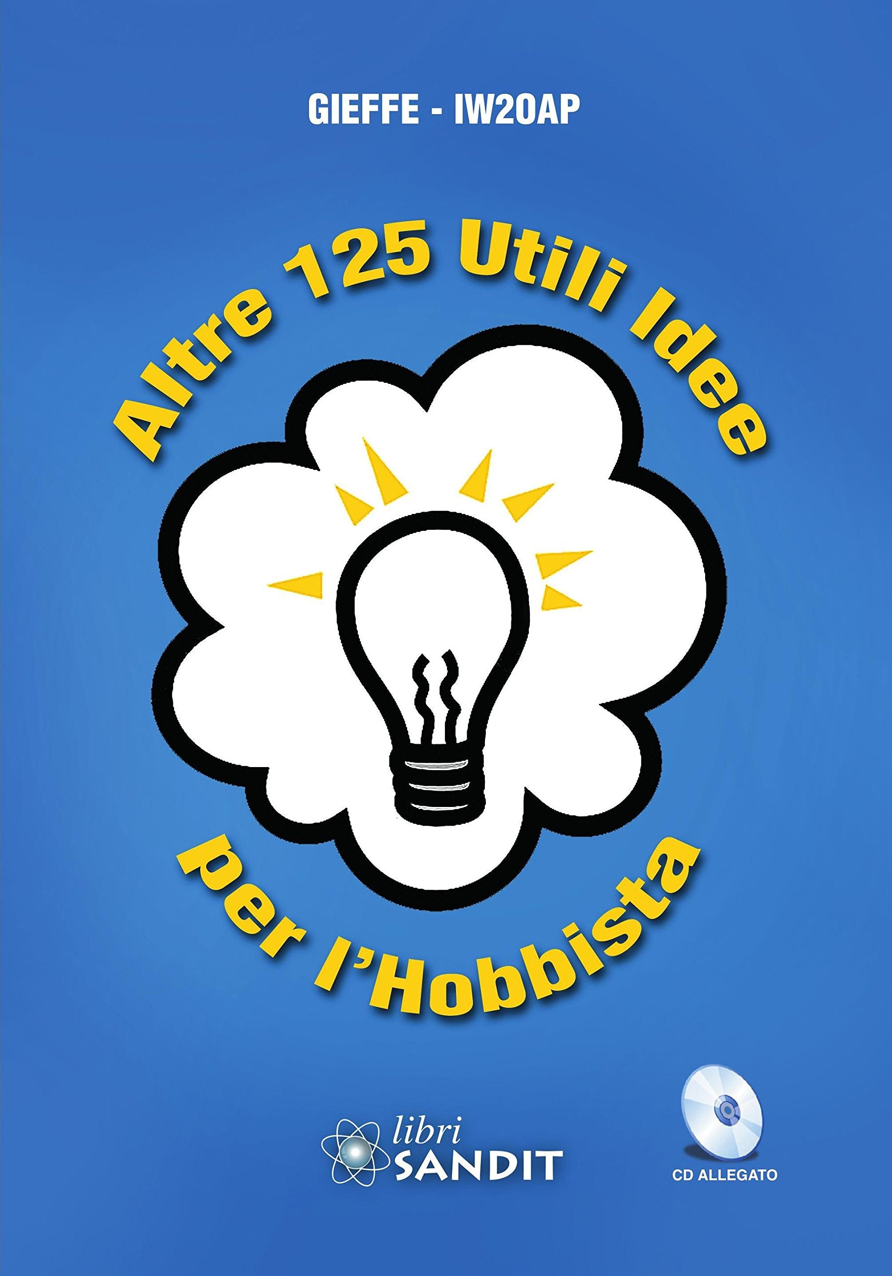 Altre 125 utili idee per l'hobbista. Con CD-ROM Business & Technology